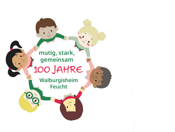 Save the date: 100 Jahre Walburgisheim Feucht